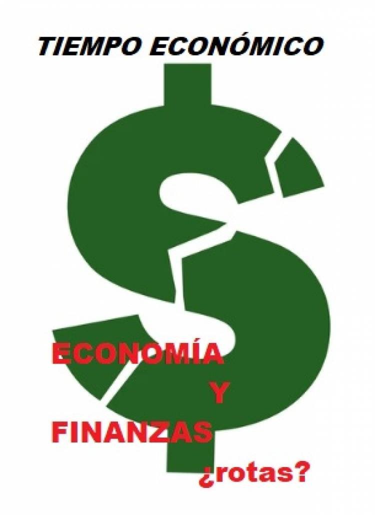 LA ECONOMÍA EN TIEMPO DESMADRE