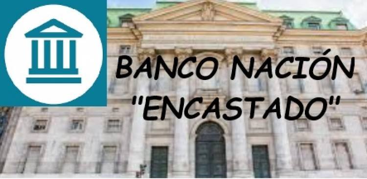 BANCO NACION "ENCASTADO"